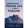 Improving Your Prayer Life through a Study of the Psalter