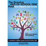 The Growing Out-of-School Time Field: Past, Present, and Future (HC)