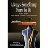 Always Something More To Do: A Story of Family and Selflessness