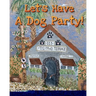 Let's Have A Dog Party!