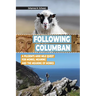 Following Columban: A Pilgrim's 4000 Mile Quest for Monks, Meaning and the Meaning of Monks