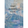 Angel Numbers Guide