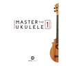 Master The Ukulele 1