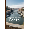 Celebrating the City of Porto