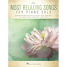The Most Relaxing Songs for Piano Solo