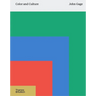 Color and Culture: Practice and Meaning from Antiquity to Abstraction