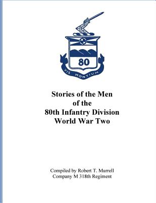 Stories of the Men of the 80th Infantry Division - World War II - Paperback by Books by splitShops