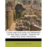 Cases Argued and Determined in the Bail Court: Points of Practice and Pleading