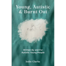 Young, Autistic and Burnt Out