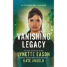Vanishing Legacy: An Elite Guardians Novel