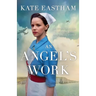 An Angel's Work: Heartbreaking and unputdownable World War 2 historical fiction