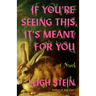 If You're Seeing This, It's Meant for You