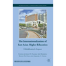 The Internationalization of East Asian Higher Education: Globalization's Impact