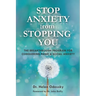 Stop Anxiety from Stopping You: The Breakthrough Program for Conquering Panic and Social Anxiety