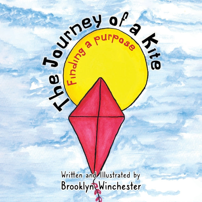 The Journey of a Kite: Finding a Purpose - Paperback by Books by splitShops