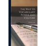 The Way to Vocabulary Power and Culture