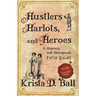 Hustlers, Harlots, and Heroes