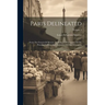 Paris Delineated: From The French Of Mercier, Including A Description Of The Principal Edifices And Curiosities Of That Metropolis; Volume 2