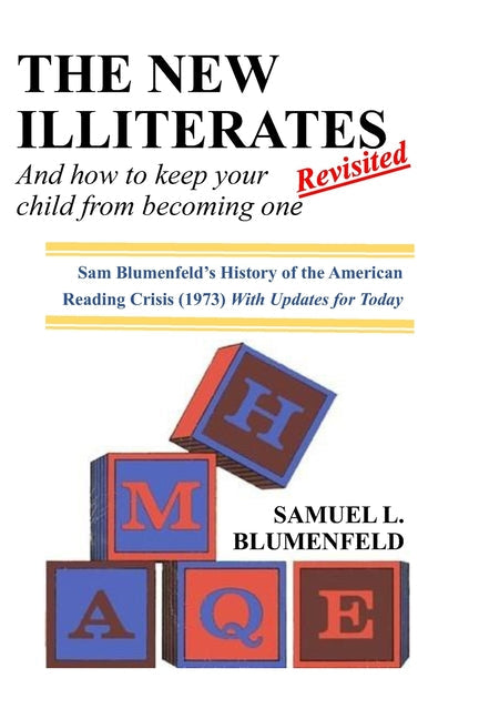 The New Illiterates (Revisited): And How to Keep Your Child from Becoming One - Paperback by Books by splitShops