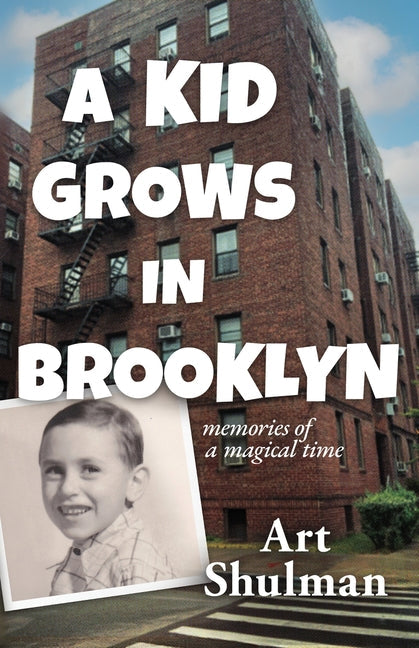 A Kid Grows in Brooklyn: Memories of a Magical Time - Paperback by Books by splitShops