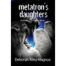 Metatron's Daughters: Book Two: The Lost Race Trilogy