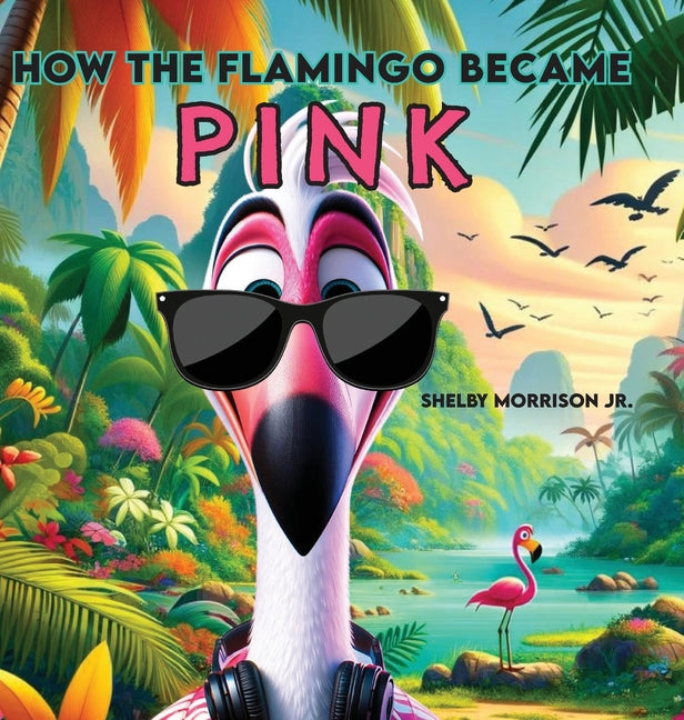 How the Flamingo Became Pink - Hardcover by Books by splitShops