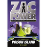 Zac Power #1: Poison Island: 24 Hours to Save the World ... and Walk the Dog