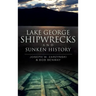 Lake George Shipwrecks and Sunken History