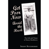 Get Poor Now, Avoid the Rush: The Life and Times of Henry Buckberry