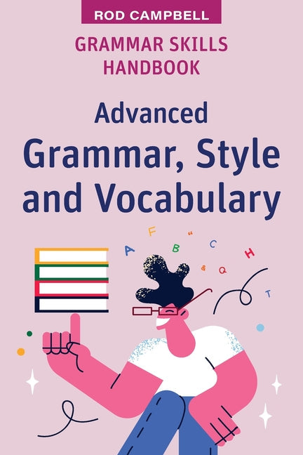 Grammar Skills Handbook: Advanced Grammar, Style and Vocabulary - Paperback by Books by splitShops