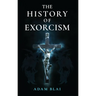 The History of Exorcism