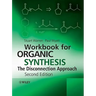 Workbook for Organic Synthesis: The Disconnection Approach