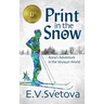 Print In The Snow: Anna's Adventure In The Wyssun World