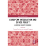 European Integration and Space Policy: A Growing Security Discourse