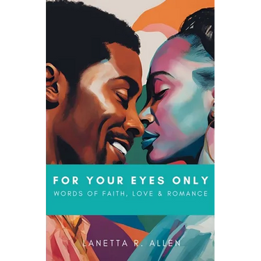 For Your Eyes Only: Words of Faith, Love & Romance