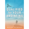 Qualified for Your Anointing