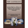 Gorham Mfg Co V. White U.S. Supreme Court Transcript of Record with Supporting Pleadings