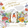 A Rainbow in the Cloud: A Coloring Book Featuring the Wit and Wisdom of Maya Angelou