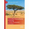 Innovative Humanitarian Financing: Case Studies of Funding Models