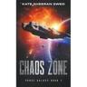 Chaos Zone: A Space Opera Adventure