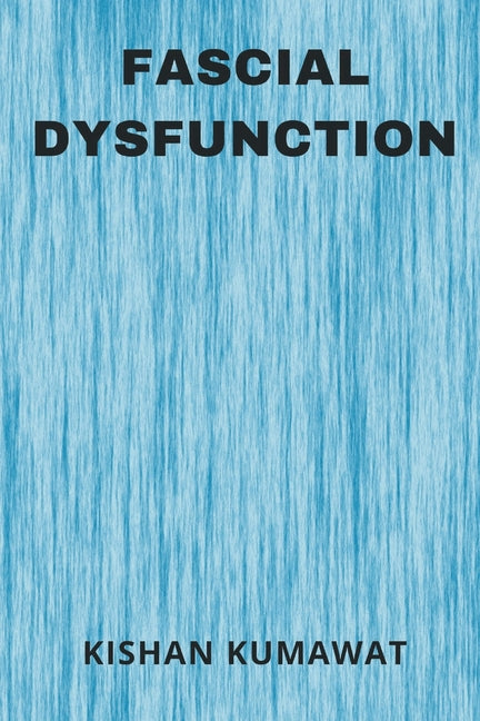 Fascial Dysfunction - Paperback by Books by splitShops