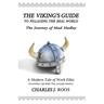 The Viking's Guide To Pillaging the Real World - The Journey of Mad Hadley: An Uncommonly Blunt Tale of Determination, Purpose, and Genuine Success