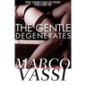 The Gentle Degenerates: Volume 3