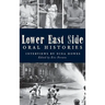 Lower East Side Oral Histories