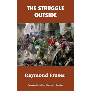 The Struggle Outside: Revised edition with an Afterword by the author