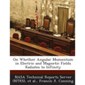 On Whether Angular Momentum in Electric and Magnetic Fields Radiates to Infinity