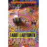 Tarot-Labyrinth Safaris: Meditative labyrinth-walking for divination