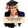 ATI TEAS 6 Math Study Guide: TEAS Math Exam Preparation with 5 Practice Tests and Step-by-Step Solutions