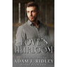 Love's Heirloom
