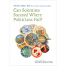Can Scientists Succeed Where Politicians Fail?